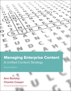 Managing Enterprise Content: A Unified Content Strategy, 2nd Edition